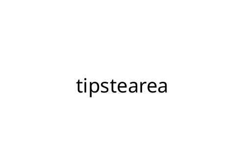 tipstearea