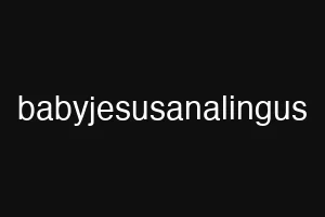 babyjesusanalingus