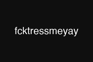 fcktressmeyay