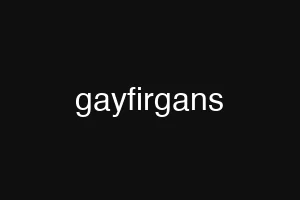 gayfirgans