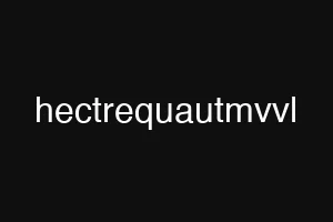 hectrequautmvvl