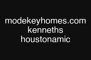 modekeyhomes.com kenneths houstonamic