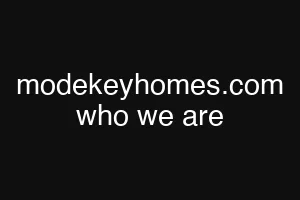 modekeyhomes.com who we are