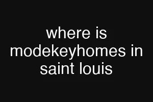 where is modekeyhomes in saint louis
