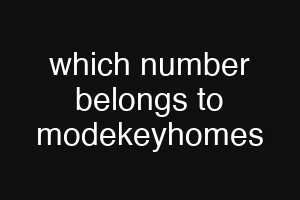 which number belongs to modekeyhomes