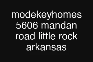 modekeyhomes 5606 mandan road little rock arkansas